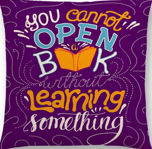 You Cannot Open A Book Without Learning Something Pillow case