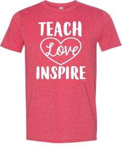 Teach Love Inspire Tee (ONLY Size Small, Medium, XL, 3X)