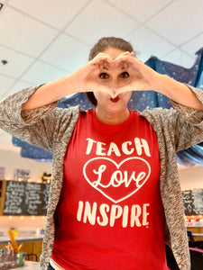 Teach Love Inspire Tee (ONLY Size Small, Medium, XL, 3X)