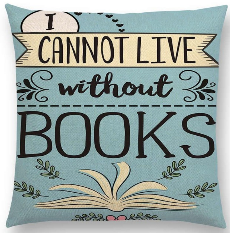 I Cannot Live Without Books Pillow Case