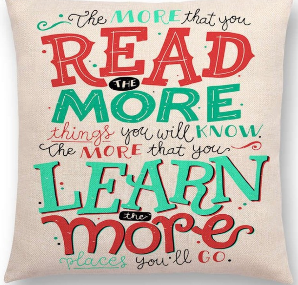 The More That You Read The More Things You Will Know Pillow Case