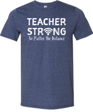 Teacher Strong - No Matter The Distance Tee (Only Size Medium)