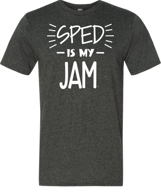 SPED Is My Jam Tee