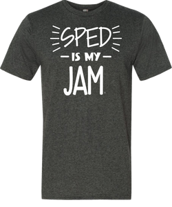 SPED Is My Jam Tee