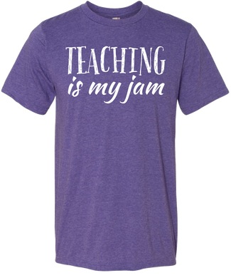 Teaching Is My Jam Tee (ONLY Size Small and Medium)