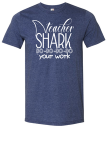 Teacher Shark Do Your Work Tee