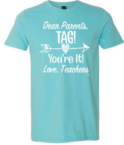 Dear Parents, Tag You're It! Tee (ONLY Size Small)